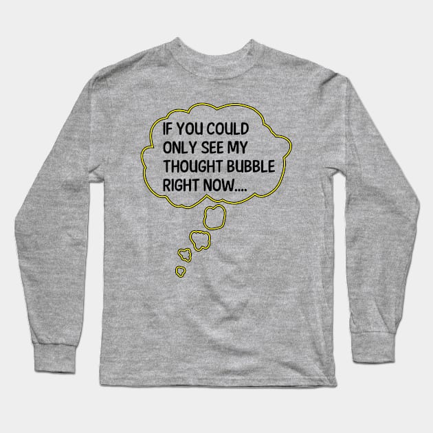 My Thought Bubble (Light B/G) Long Sleeve T-Shirt by WIZECROW